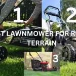 BEST LAWNMOWER FOR ROUGH TERRAIN