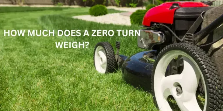 HOW MUCH DOES A ZERO TURN WEIGH?
