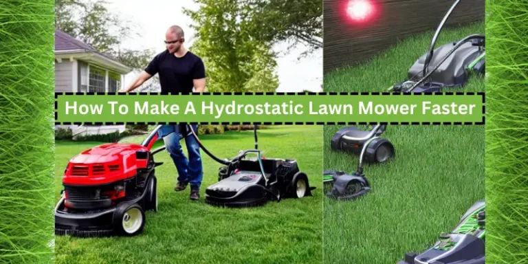 How to Make a Hydrostatic Lawn mower Faster?