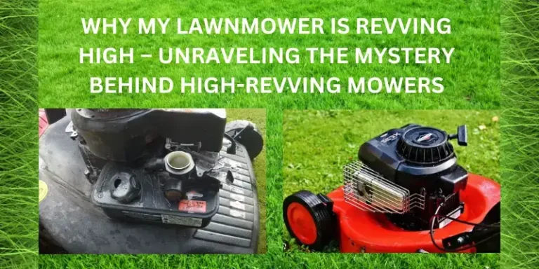 Why my lawnmower is revving high