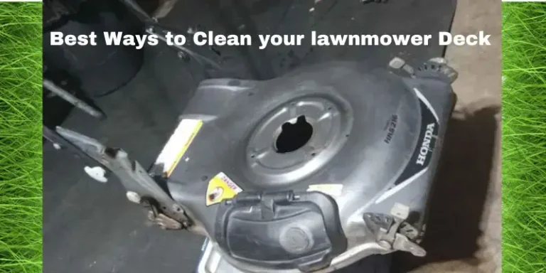 Best Ways to Clean your lawnmower Deck