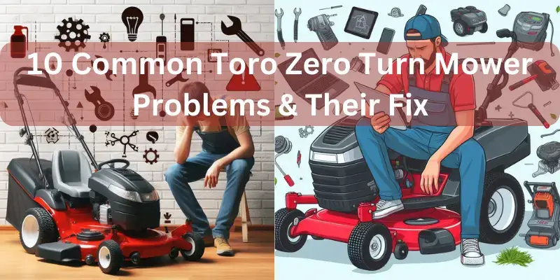 Toro Zero Turn Mower Problems