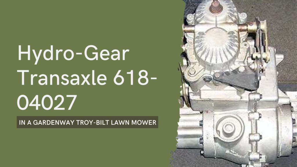 Hydro-Gear Transaxle 618-04027 in a Gardenway Troy-Bilt Lawn Mower